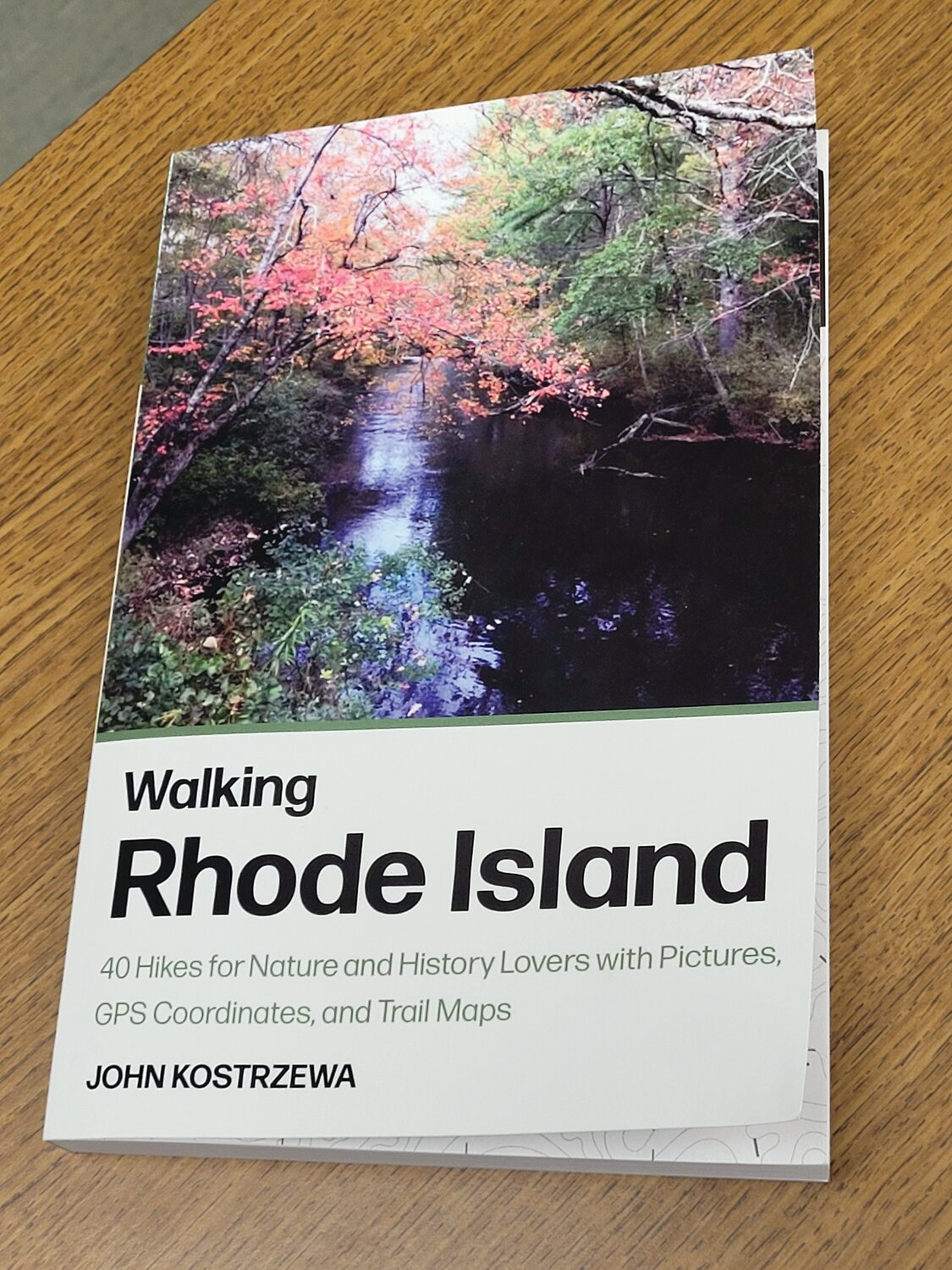 BUY THE BOOK: John Kostrzewa’s book, “Walking Rhode Island: 40 Hikes for Nature and History Lovers with Pictures, GPS Coordinates, and Trail Maps,” can be purchased on Amazon or at the Beacon Communications office, 1944 Warwick Ave., Warwick.